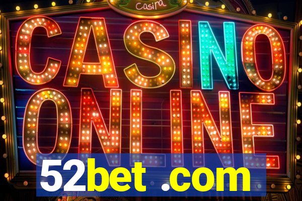 52bet .com